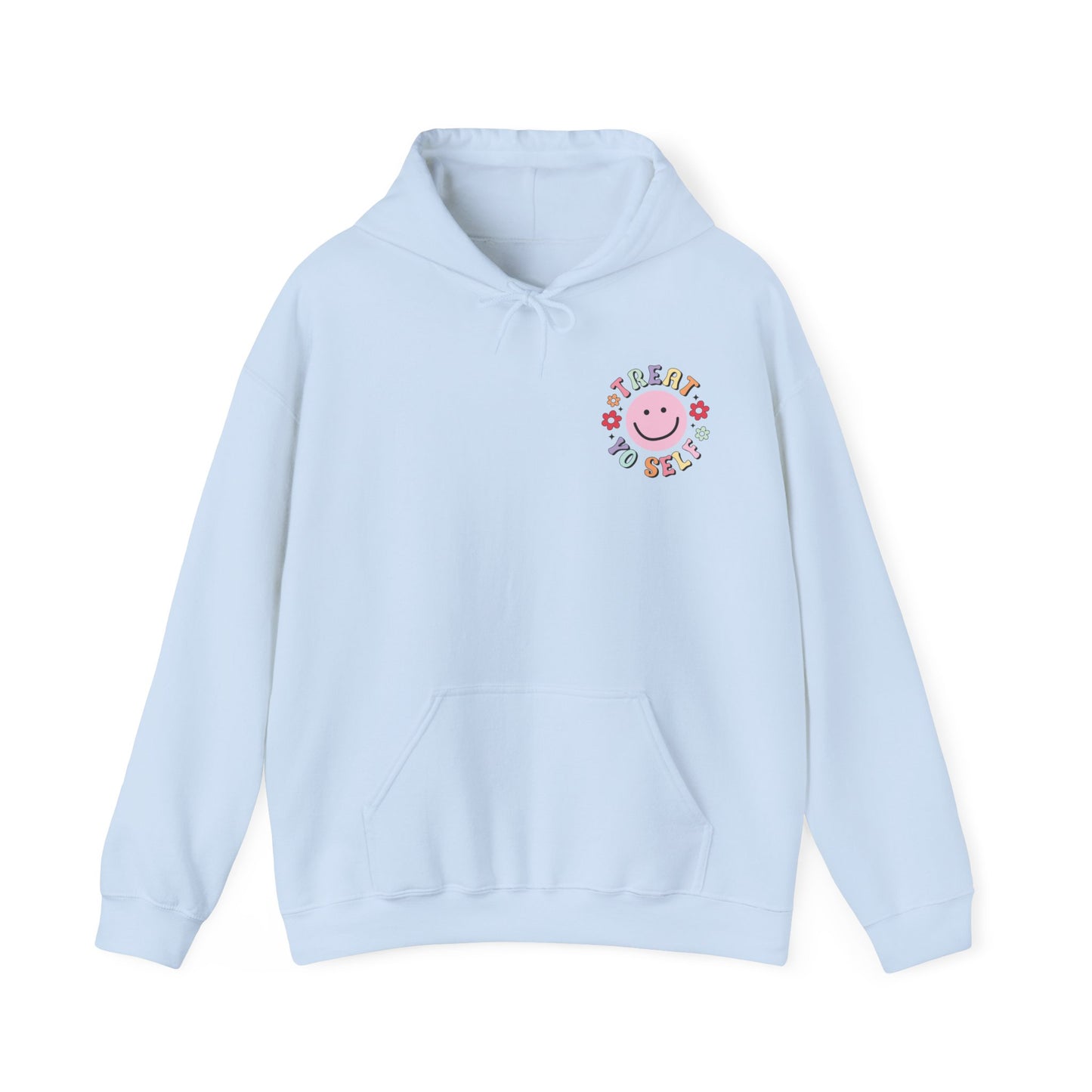 Treat Yo' Self Hooded Sweatshirt