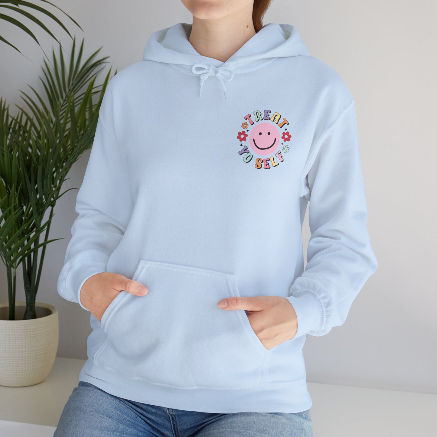 Treat Yo' Self Hooded Sweatshirt